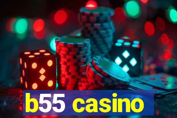 b55 casino